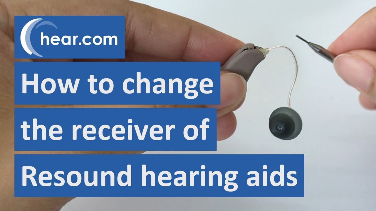 How to Change the Receiver of Resound Hearing Aids | hear.com