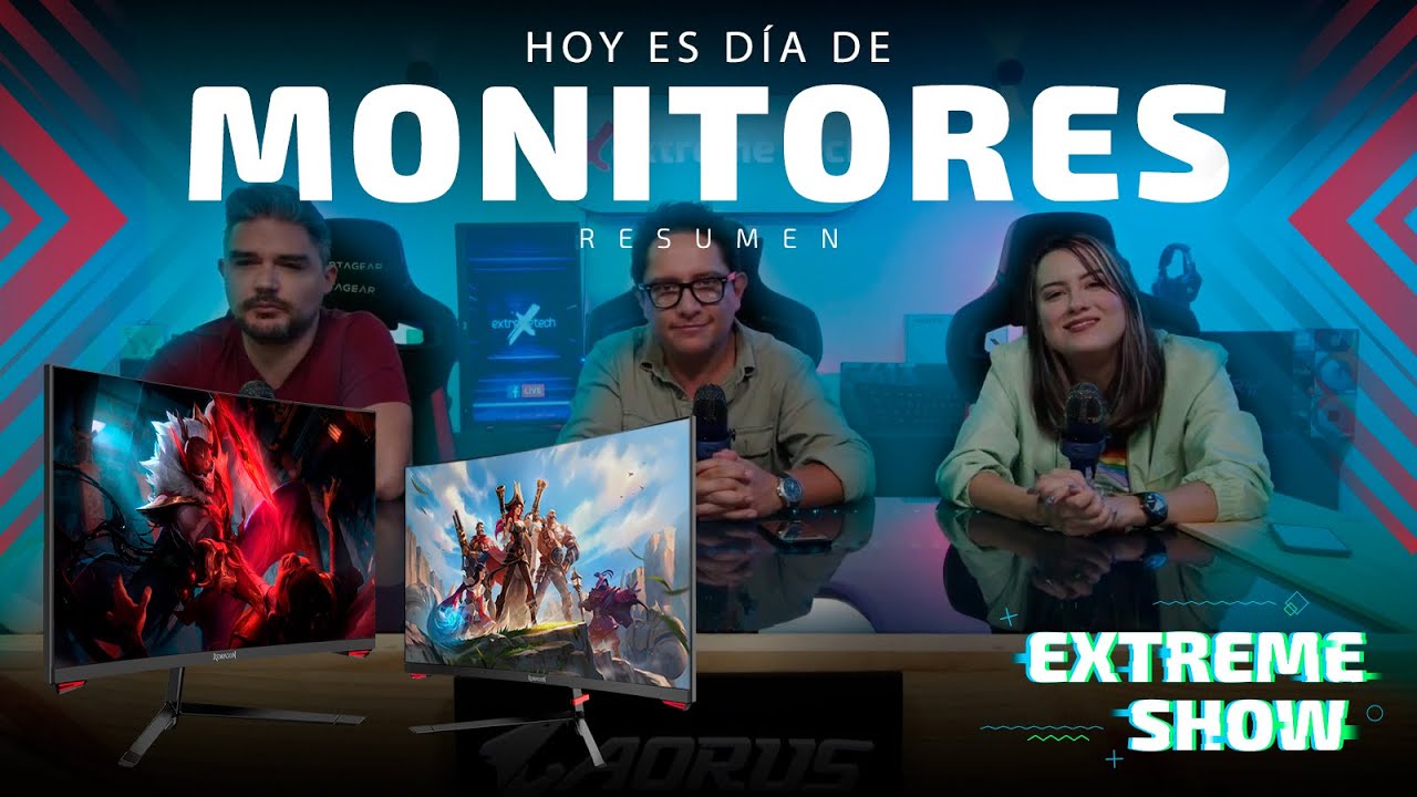 Monitores | ExtremeTech Show | Calidad VS Precio