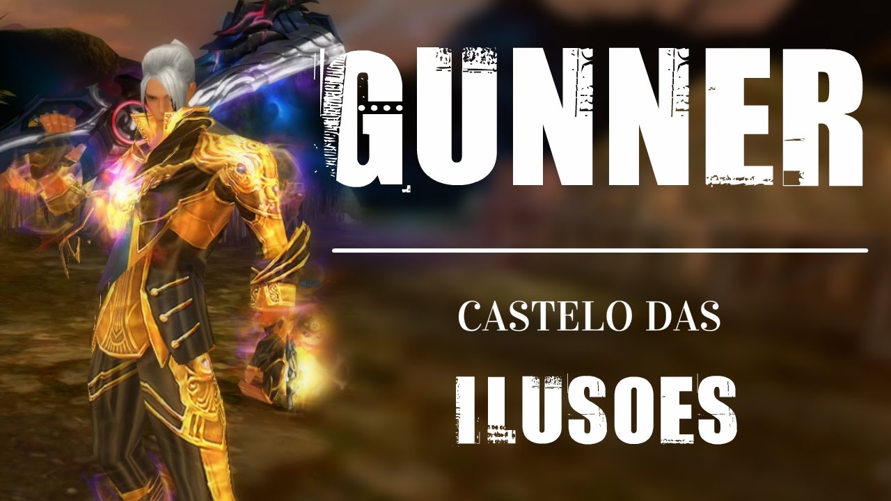 Gunner - Illusion Castle - Castelo das Ilus&otilde;es - Cabal Online Brasquefut
