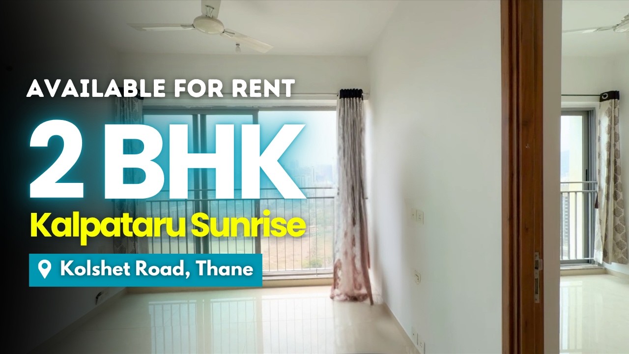2 BHK for Rent in Kalpataru Sunrise, Thane | 530 Carpet | Higher Floor | Modern Amenities