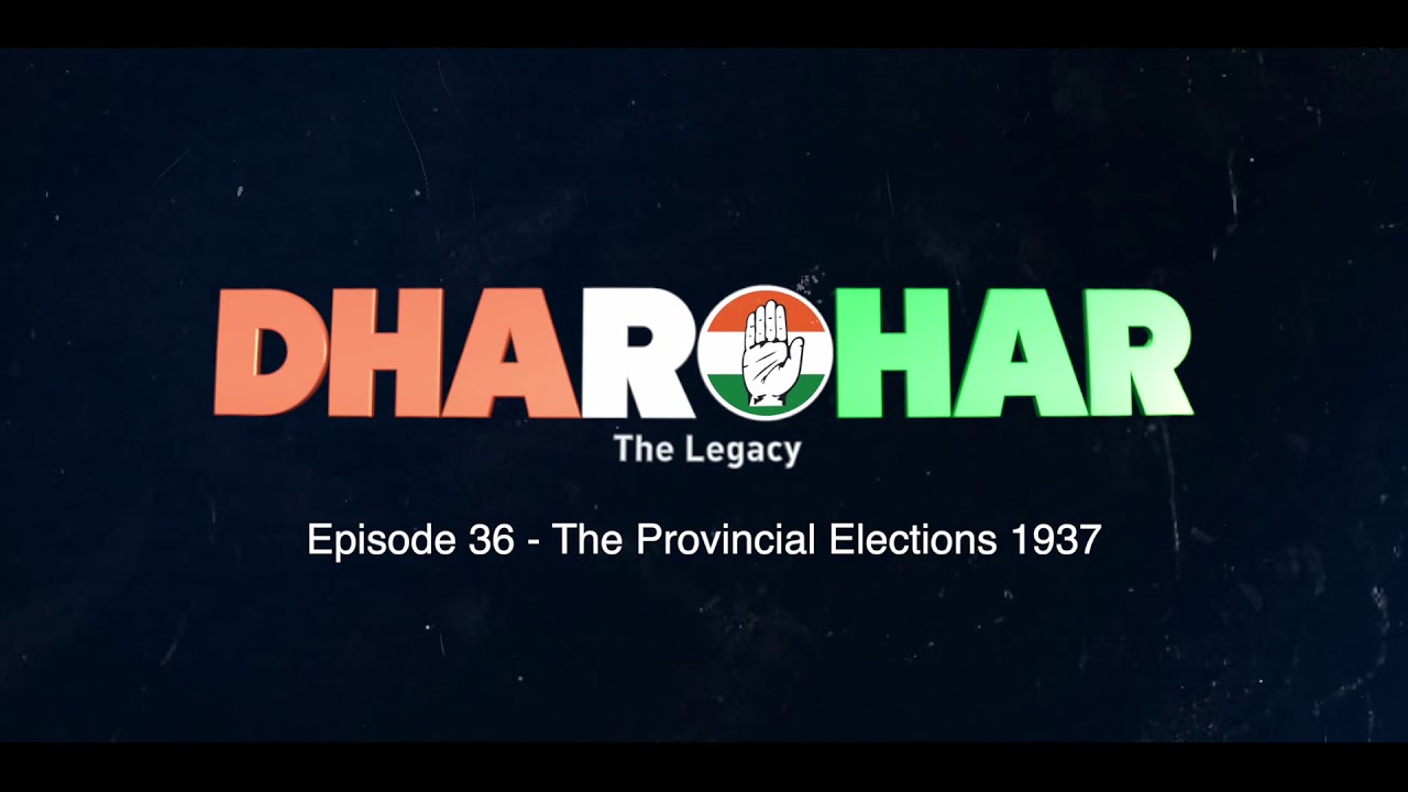 Dharohar Episode 36 | The Provincial Election 1937