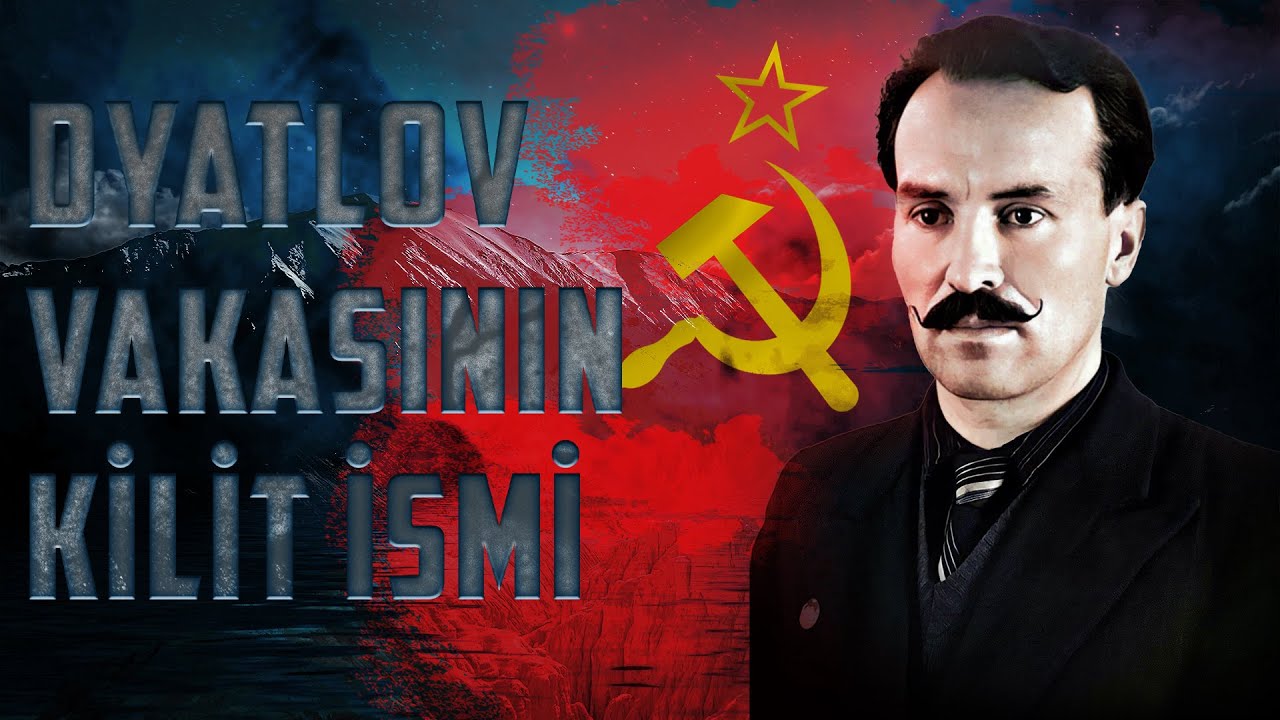 Dyatlov Geçidi'nin Sırrı 6: Ekipteki Karanlık Adam Semyon Zolotaryov