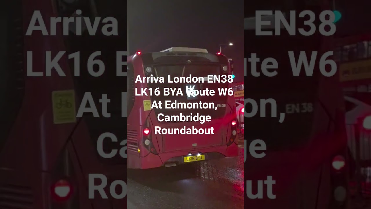 Arriva London EN38 LK16 BYA Route W6 At Edmonton, Cambridge Roundabout 