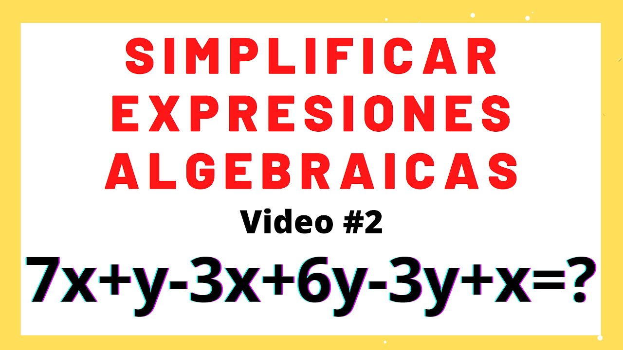 ¿Cómo simplificar expresiones algebraicas? #2 | Simplificación de expresiones algebraicas.