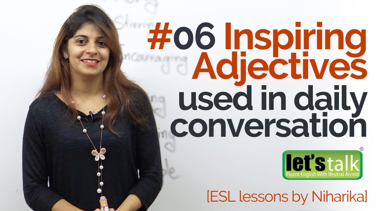 English Lesson - 06 Inspiring Adjective you should use in your Daily English Speaking.