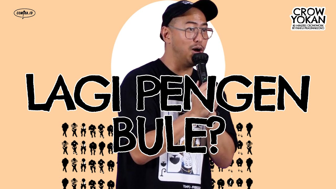 Semua pengen sama Bule - Crowyokan oleh Pandji Pragiwaksono