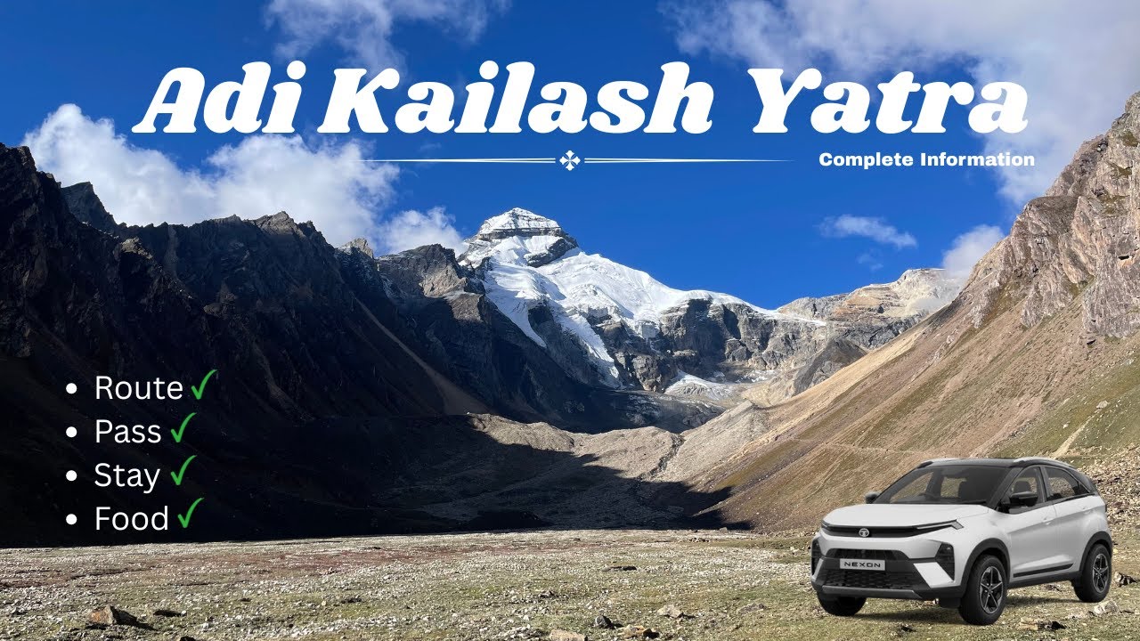 Kailash yatra by Tata Nexon | Adi Kailash |Om Parvat | Every info about route,stays,pass |