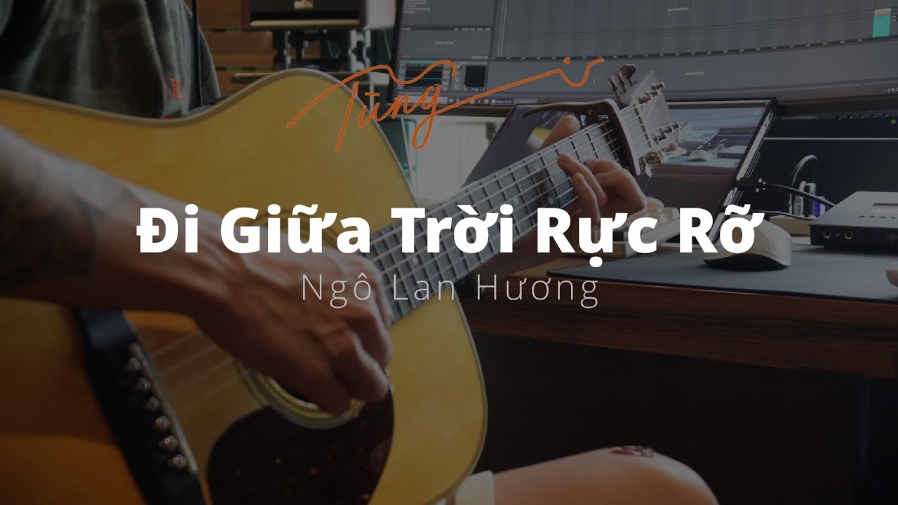 Đi Giữa Trời Rực Rỡ - Ng&ocirc; Lan Hương ( guitar đệm TungTic ) #tungacoustic #tungtic