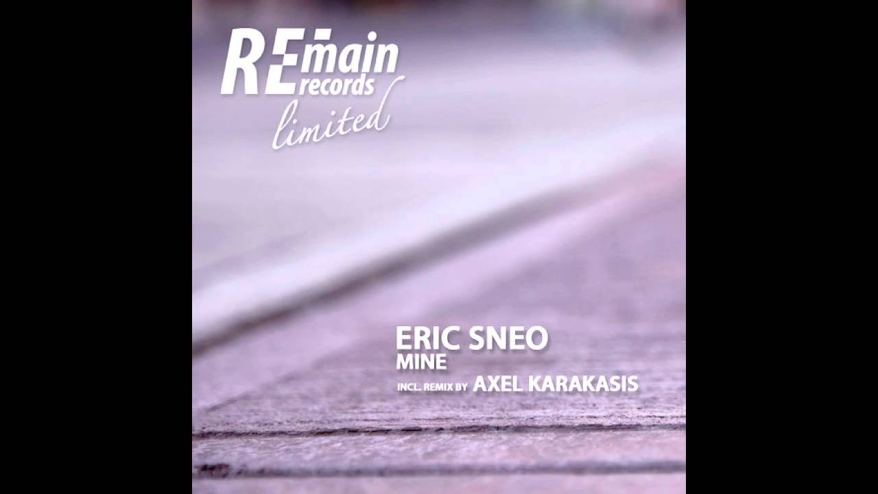 Eric Sneo - Mine (Original Mix) [Remain Records]