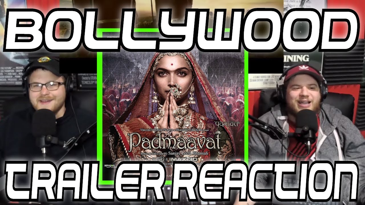 Bollywood Trailer Reaction: Padmaavat
