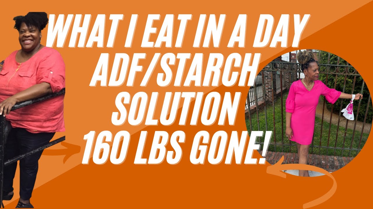 What I Eat In A Day ADF/Starch Solution