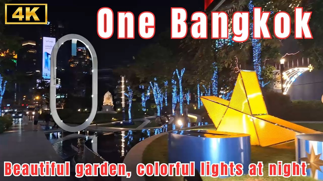 พาเดินชมสวนประดับไฟยามค่ำคืนหน้า One Bangkok | One Bangkok Light Garden Night 4K