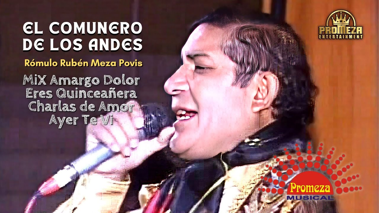 El Comunero De Los Andes - MiX Amargo Dolor / Eres Quinceañera / Charlas de Amor / Ayer Te Vi (Vivo)
