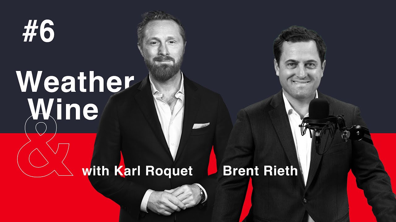 Weather & Wine Podcast | Episode #6 | Brent Rieth