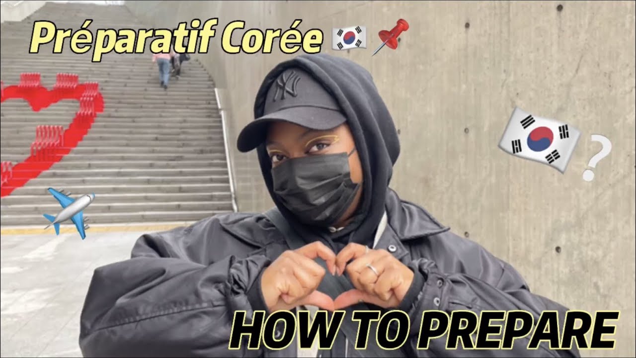 CORÉE DU SUD : le départ  | comment je me suis préparée 🇰🇷✈️