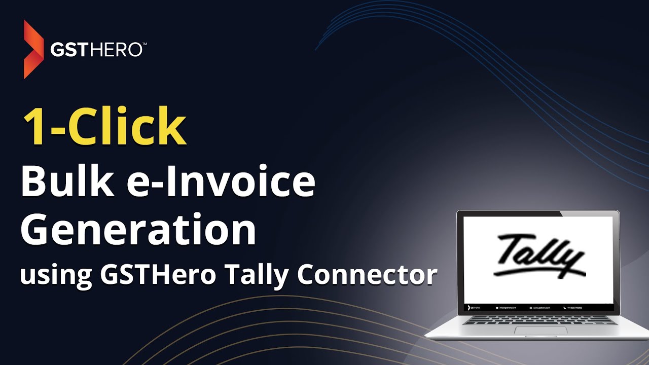 Bulk e-Invoice Generation using GSTHero Tally Connector