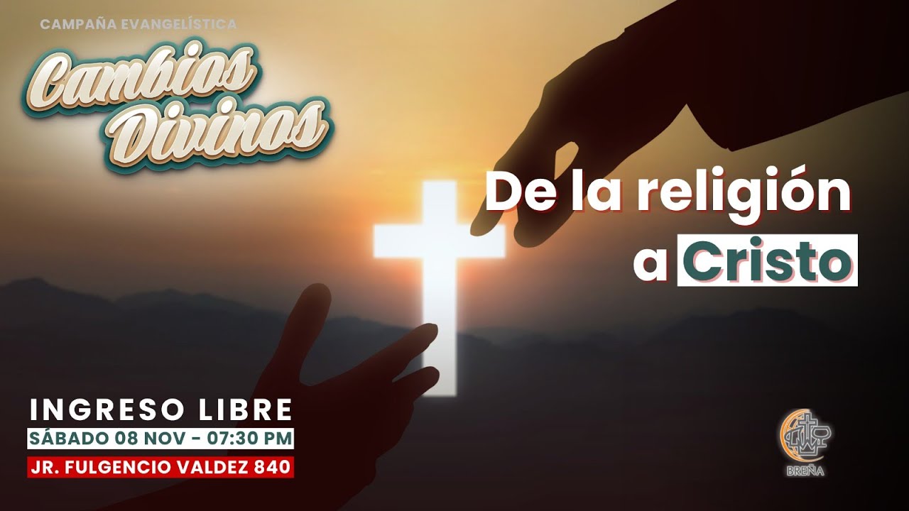 Día 2 - 08 de noviembre - De la religión a Cristo