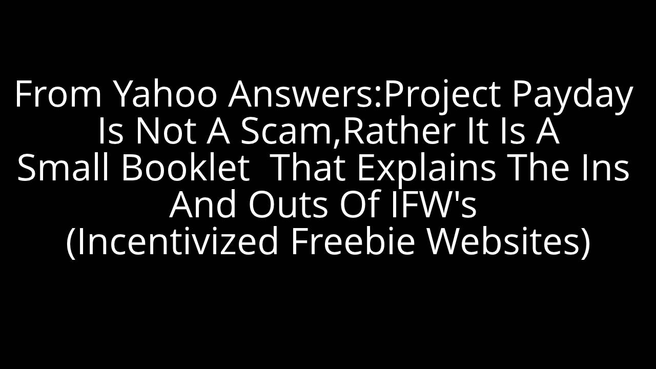 PROJECT PAYDAY,PROJECT PAYDAY REVIEW,MAKING MONEY.HOW TO MAKE MORE MONEY,EASIEST WAY TO MAKE MONEY,