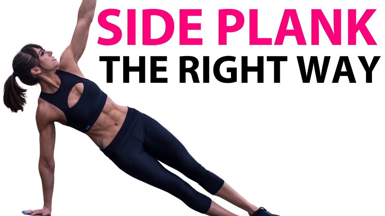 The Side Plank - How To Do It RIGHT