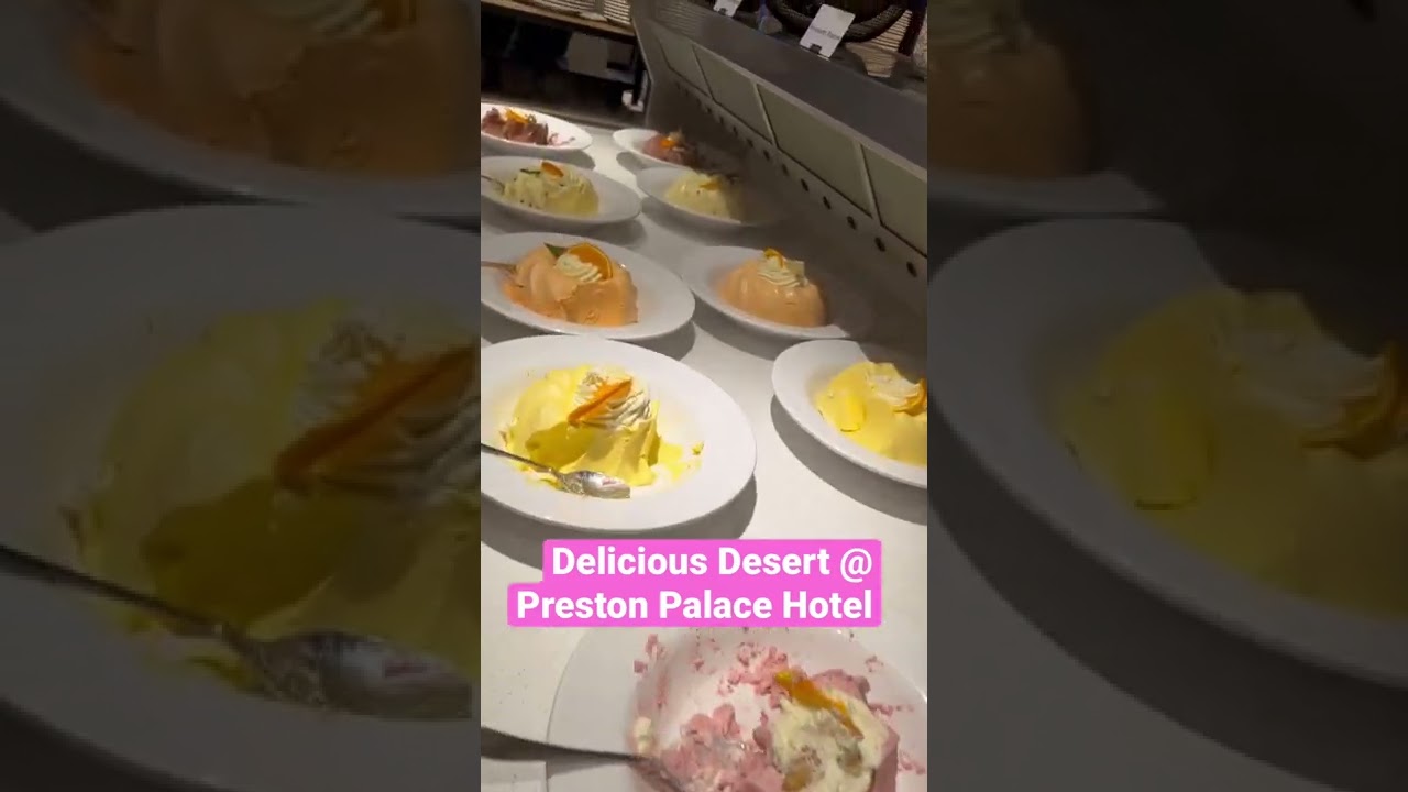 #deliciousdesert #Prestonpalace