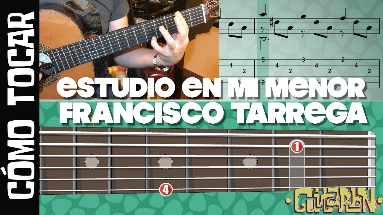 Cómo tocar - Estudio en mi menor de Francisco Tárrega / Tutorial Guitarbn