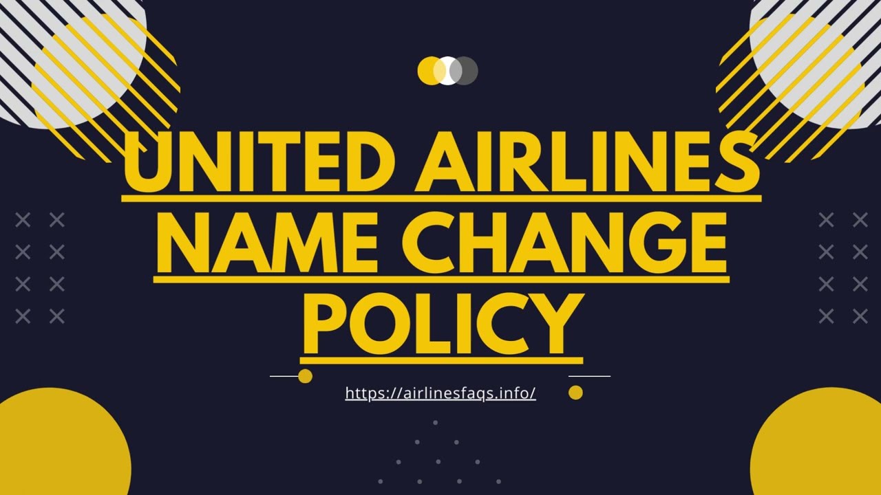 United Airlines Name Change Policy