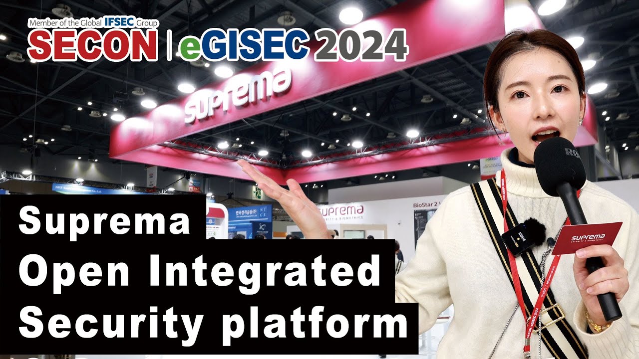SECON & eGISEC 2024 x Suprema Unveils brand-new Biostar 2 VMS and AI Integration Solutions at SECON