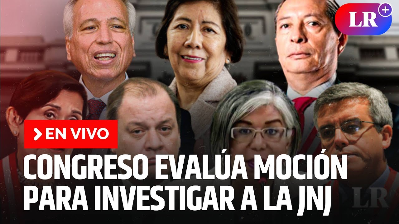🔴 Congreso eval&uacute;a moci&oacute;n para investigar a la JNJ | EN VIVO | #EnDirectoLR