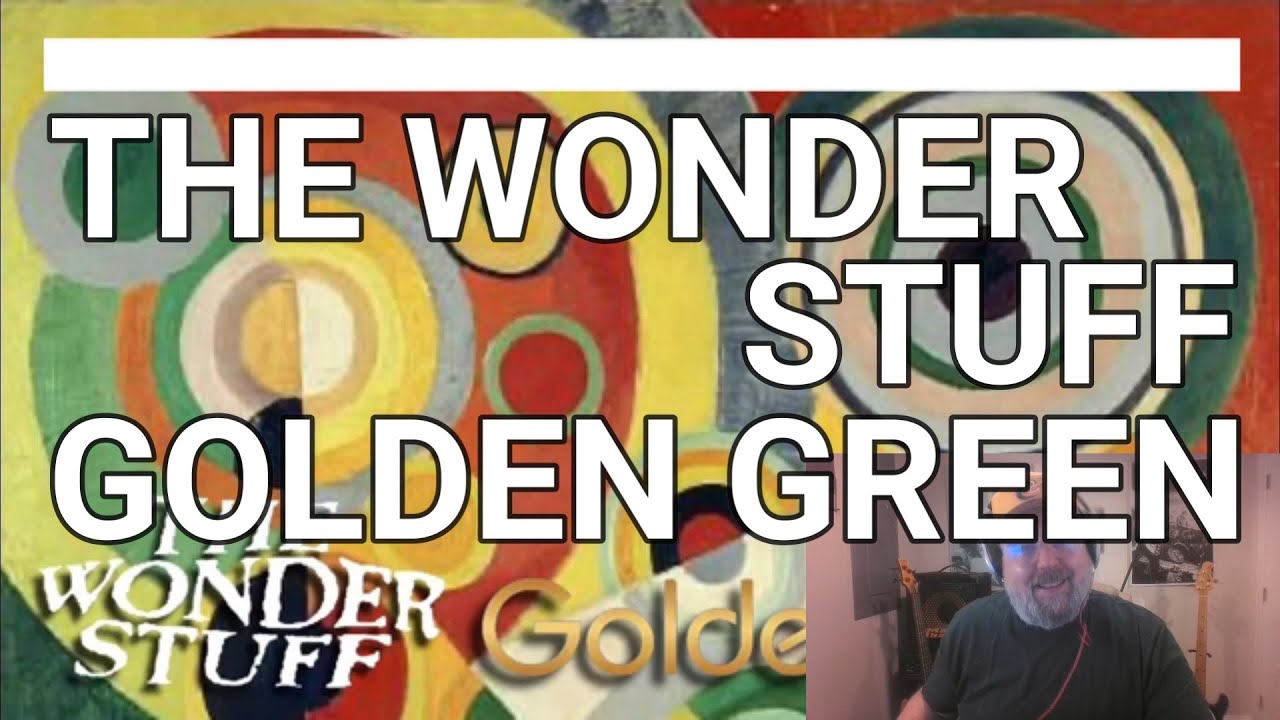 The Wonder Stuff - Golden Green | Reaction