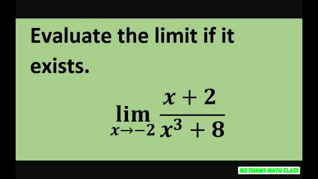 Evaluate the limit as x approaches-2 of (x+2)/(x^3 +8)