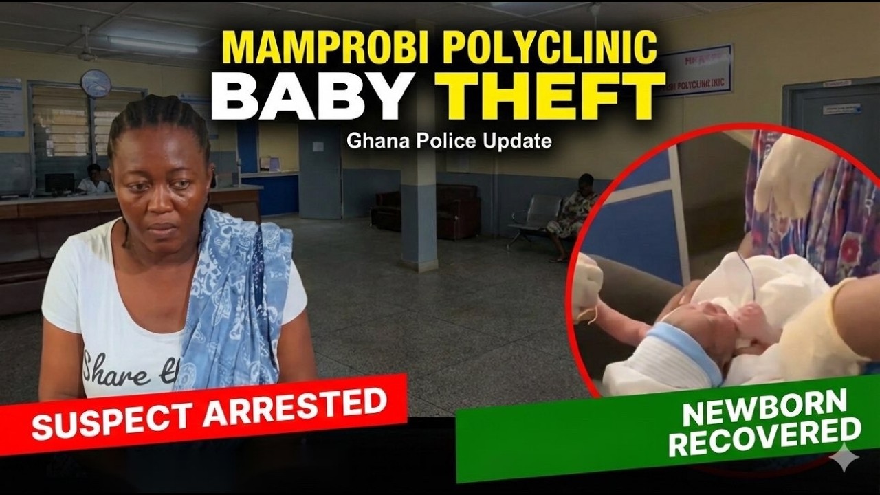 Mamprobi Polyclinic Baby Theft: Newborn Recovered, Suspect Arrested (Ghana Police Update)