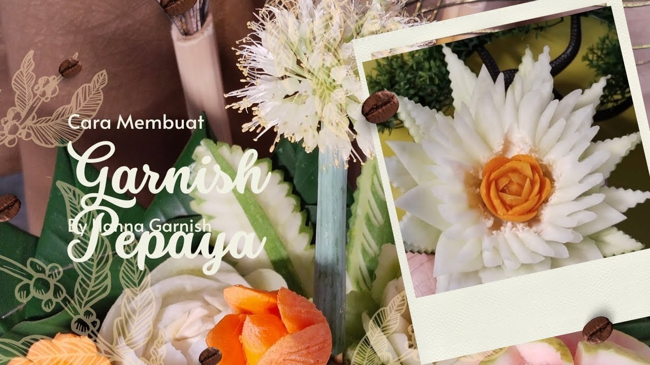 Cara Membuat Garnish Sederhana Dari Pepaya Untuk Pemula 