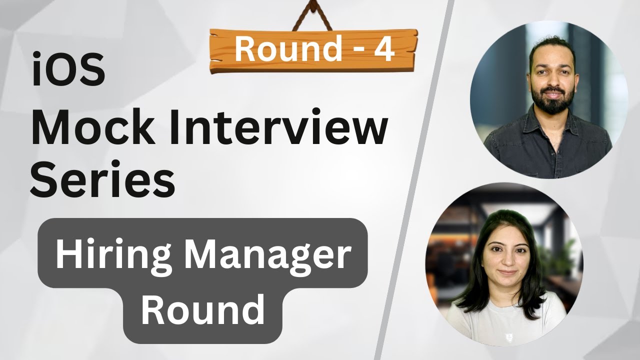 iOS Developer Mock Interview | Hiring Manager Round (Round-4)