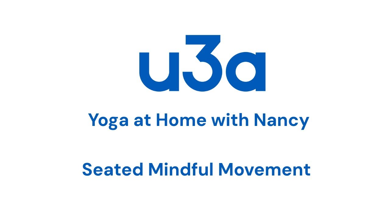 Yoga at Home - Seated Mindful Movement | u3a UK