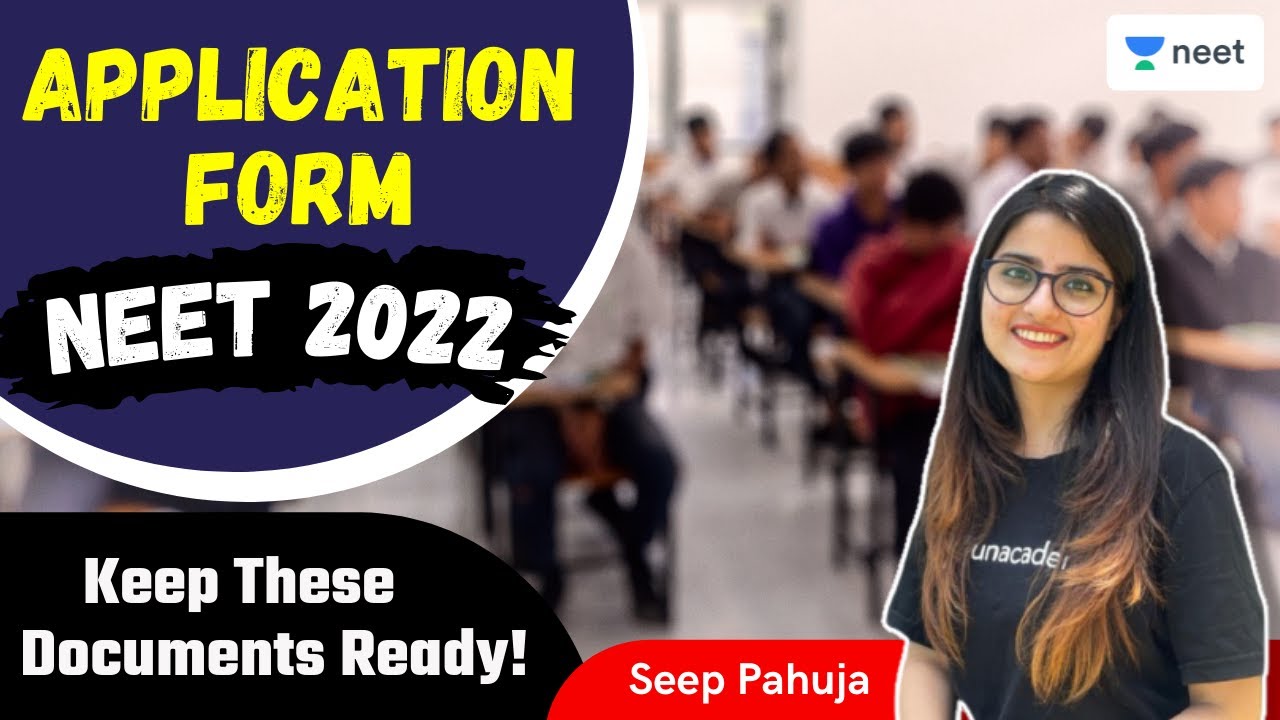 NEET 2022 Application Form | Important Documents for Registration | NTA Latest Update | Seep Pahuja