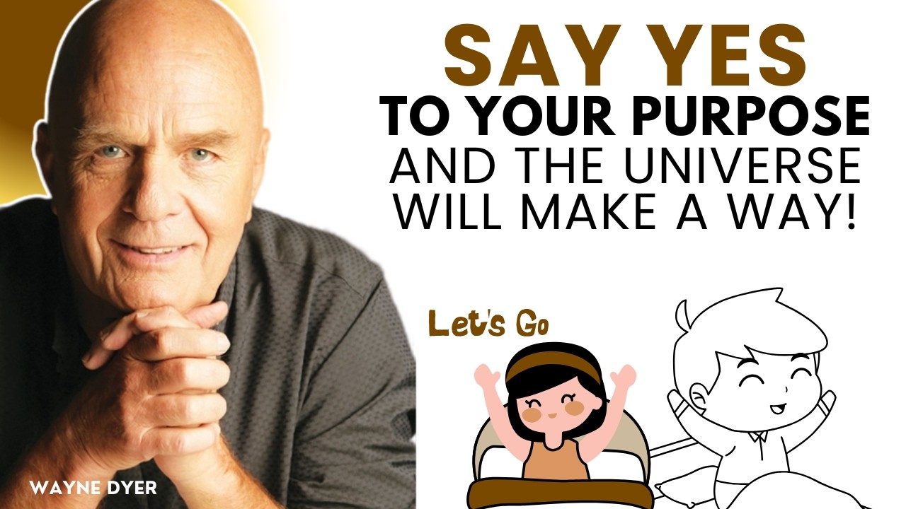 The Universal Forces Will Bring What You Need If You Just Get Started On It! | Wayne Dyer