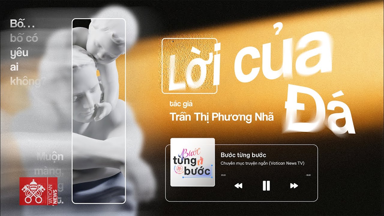 #255   Bước Từng Bước | Truyện ngắn: Lời Của Đá