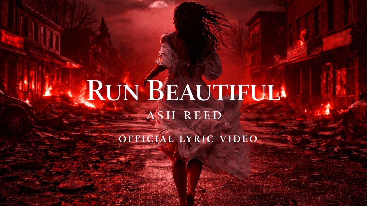 Ash Reed &ndash; Run Beautiful (Official Lyric Video)