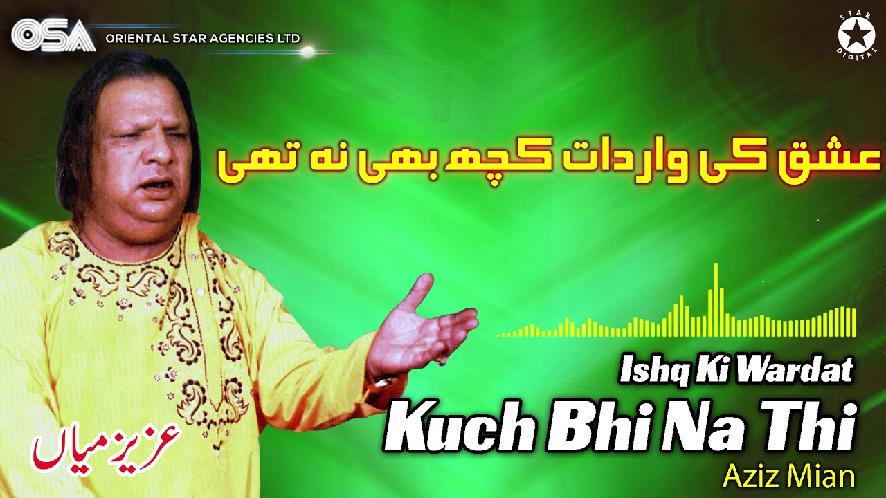 Ishq Ki Wardat Kuch Bhi Na Thi | Aziz Mian | complete official HD video | OSA Worldwide