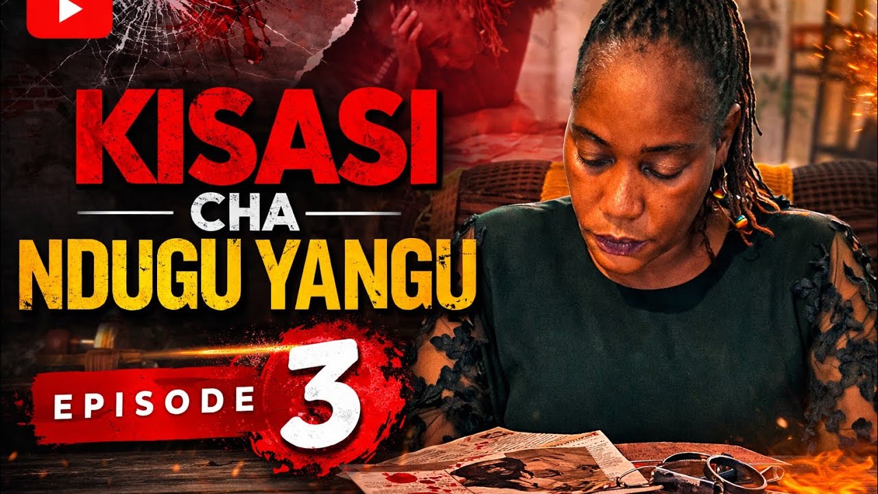KISASI CHA NDUGU YANGU EP 3 #film 