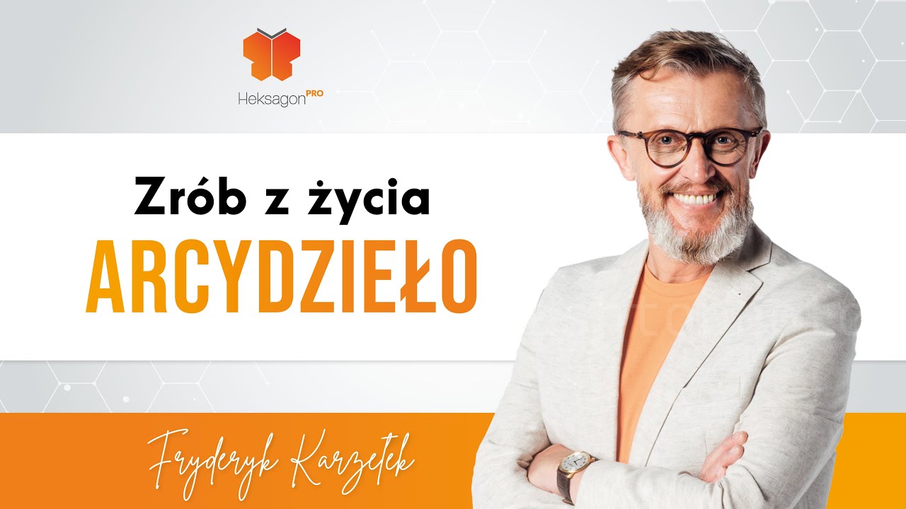 Zrób z życia Arcydzieło