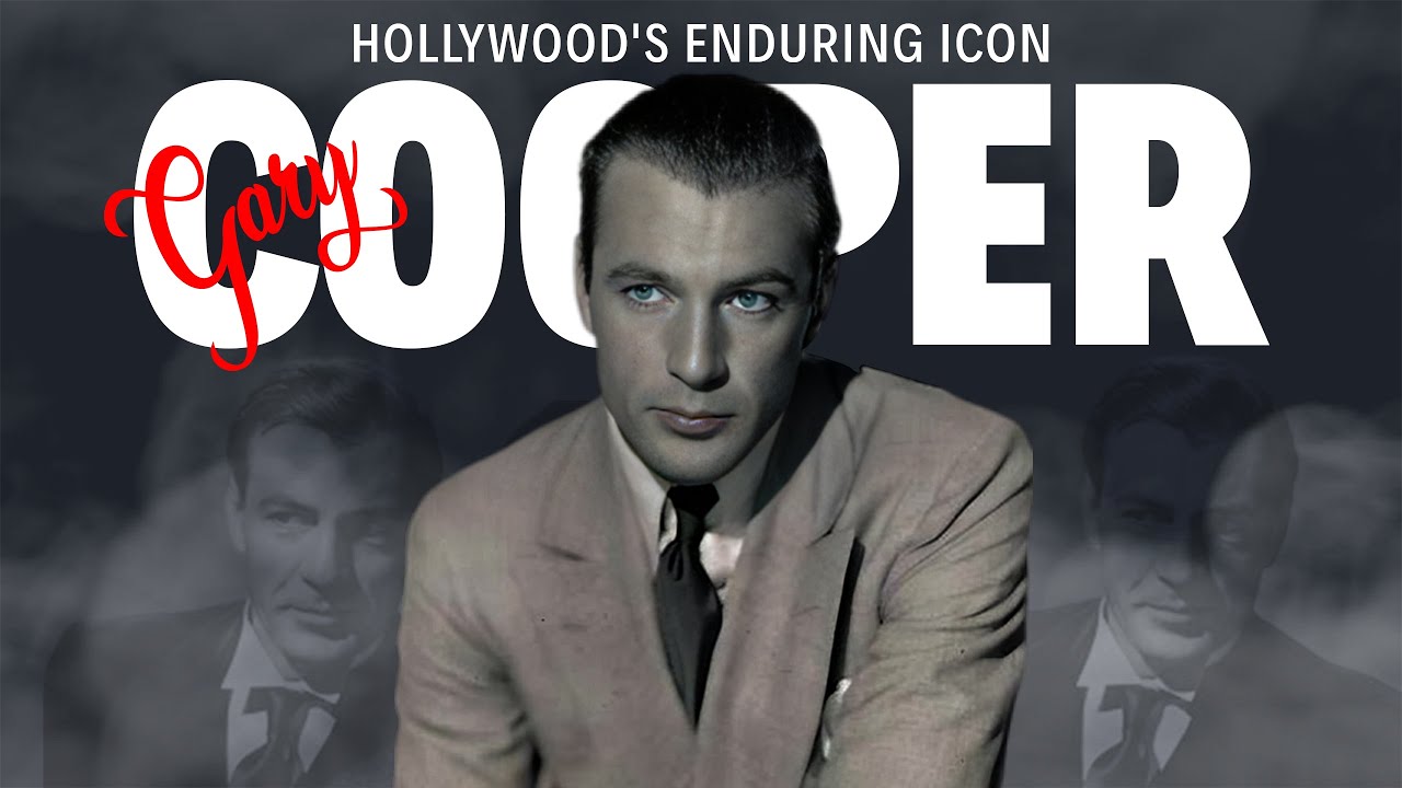Gary Cooper - The Hollywood's Hero | Biography ( High Noon, The Fountainhead, Ball of Fire )