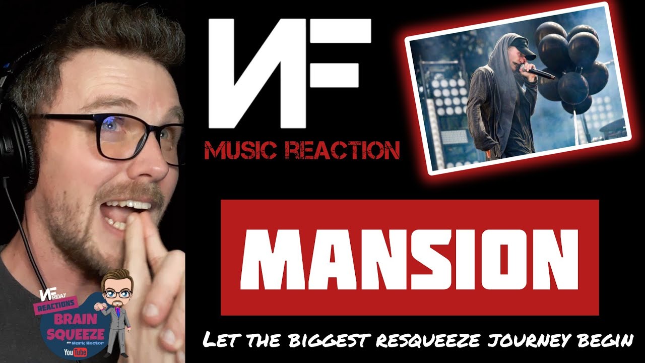 NF - MANSION (UK Reaction) | LET THE BIGGEST RE SQUEEZE IN HISTORY BEGIN!