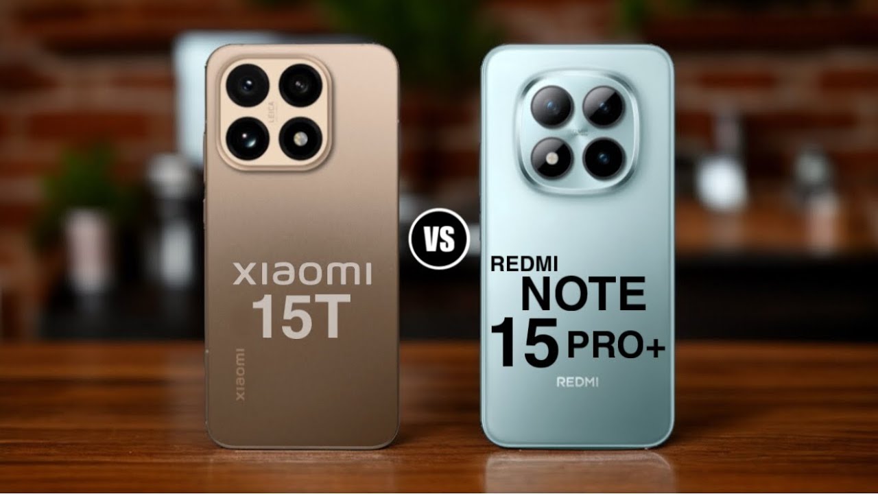 Xiaomi 15T vs Redmi Note 15 Pro Plus 