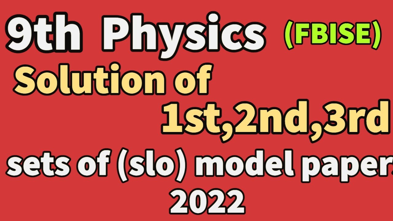 Solution of all sets of slo based model papers 9th physics || how to prepare for board exam 2022