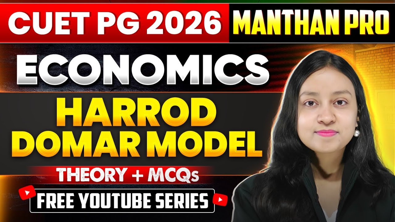 CUET PG 2026 Economics | Harrod–Domar Model | Theory + MCQs