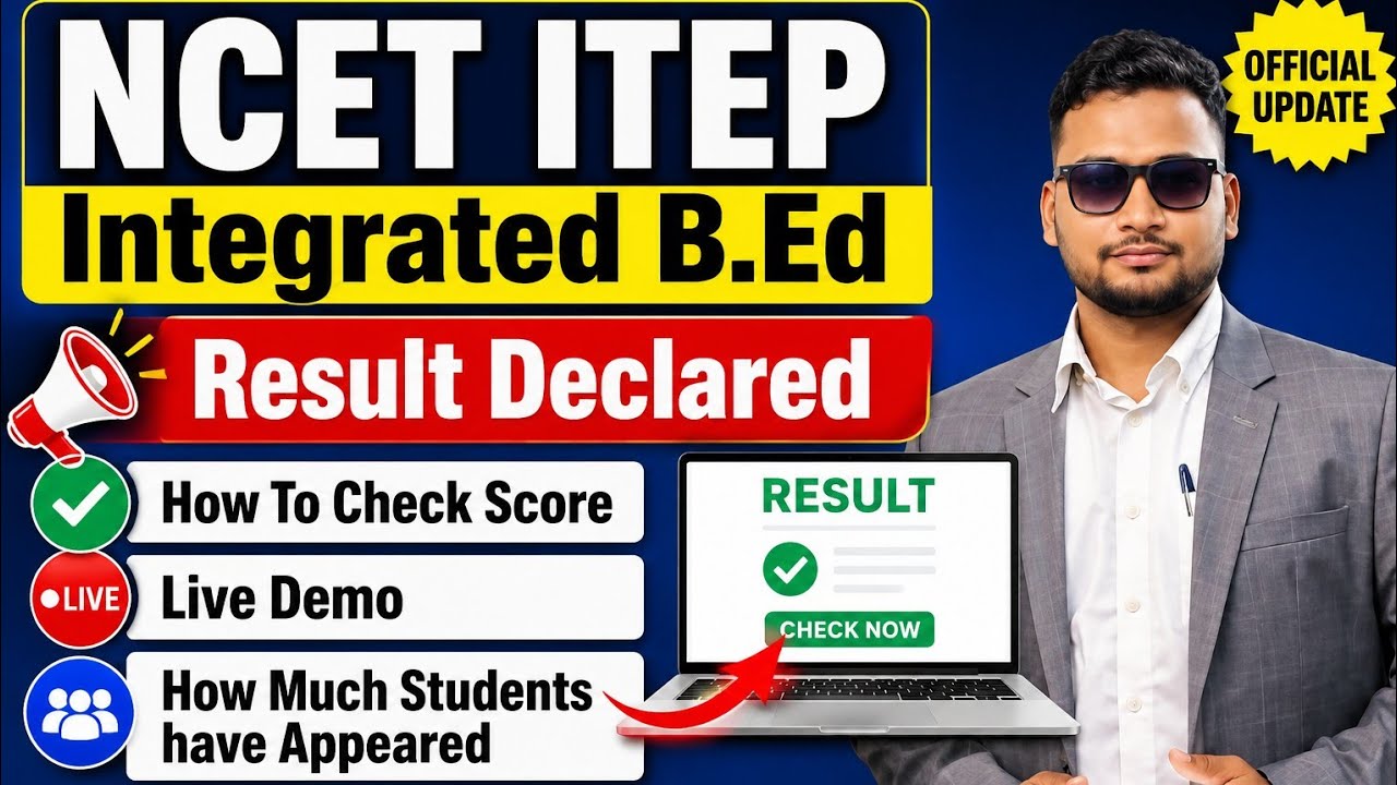 NCET ITEP Integrated BEd Result Declared, SCORE CARD PUBLISHED, How To Check Score, Live Demo
