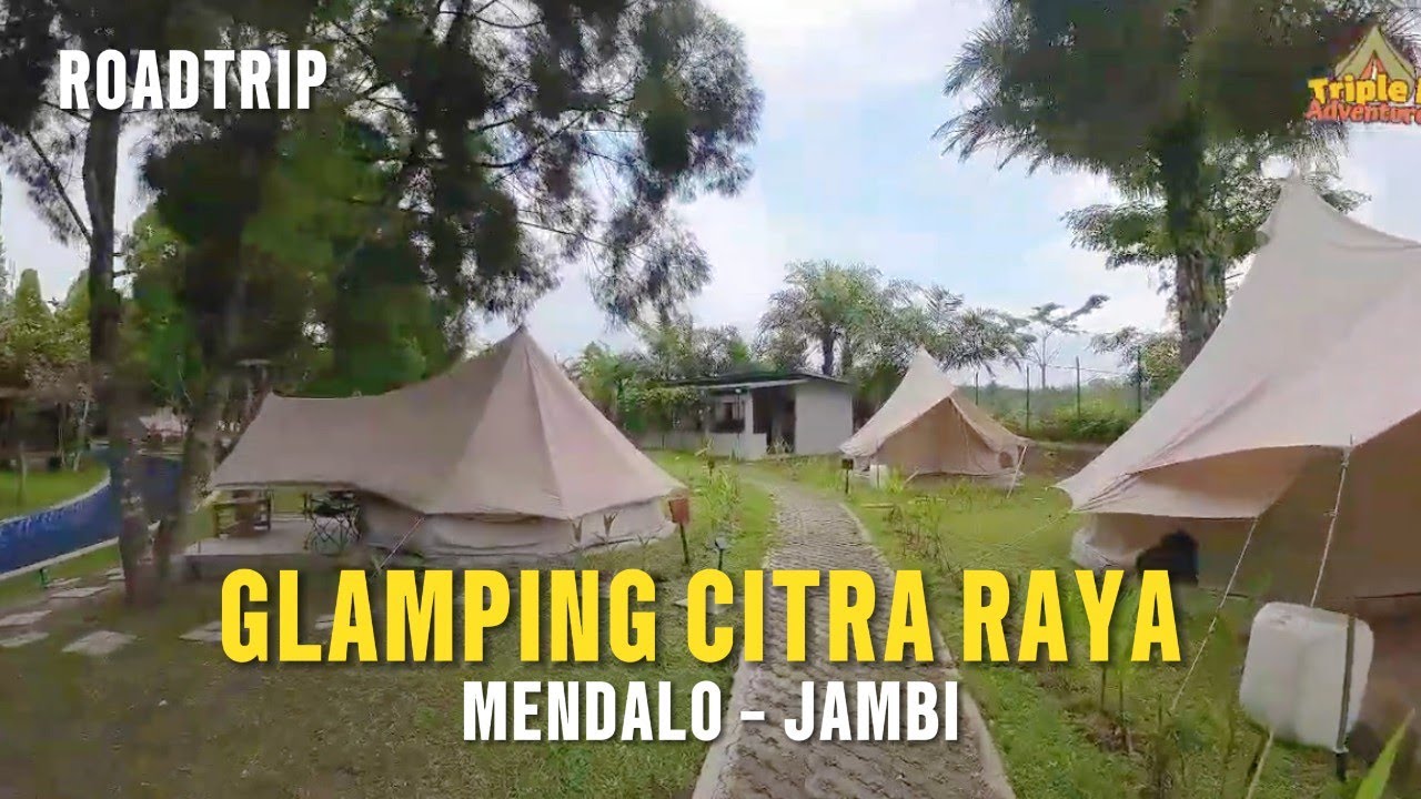 GLAMPING CITRA RAYA MENDALO, JAMBI | WORLD OF WATER WATERPARK