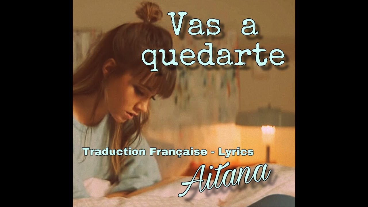 Vas a quedarte - Aitana (Traduction Française - Lyrics)