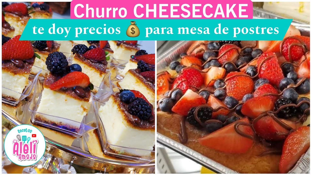 Receta de CHURRO CHEESECAKE para negocio| MESA DE POSTRES | Charolas| Bites ..etc
